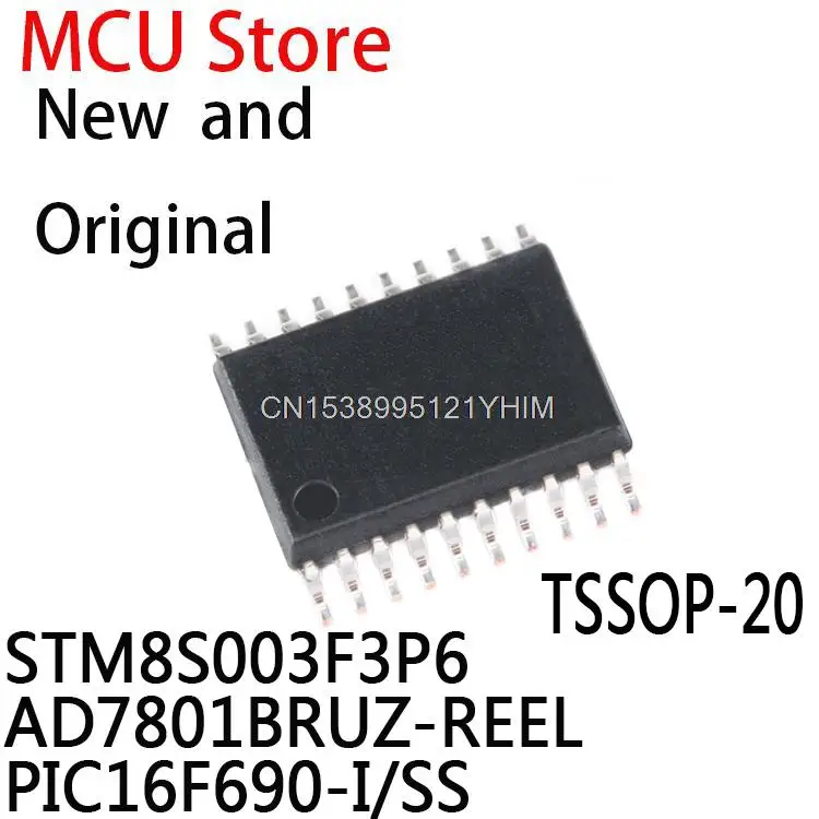 10PCS TSSOP-20 8S003F3P6 TSSOP20 STM8S003 TSOP AD7801BRUZ AD7801BRU AD7801 PIC16F690 STM8S003F3P6 AD7801BRUZ-REEL PIC16F690-I/SS