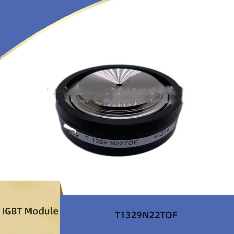 

New IGBT Module T1329N18TOF T1329N20TOF T1329N22TOF T1589N20TOF T1589N22TOF T1219N22TOF T1589N24TOF T1589N26TOF T1589N28TOF