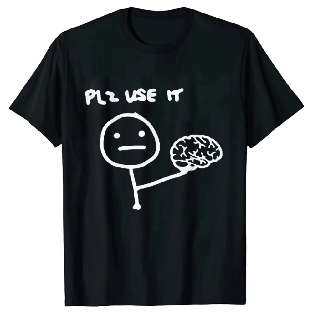 

Funny Please Use This Your Brain Sarcasm T Shirts Funny Graphic Y2k Tops Streetwear Short Sleeve Humor Joke Men T-shirt