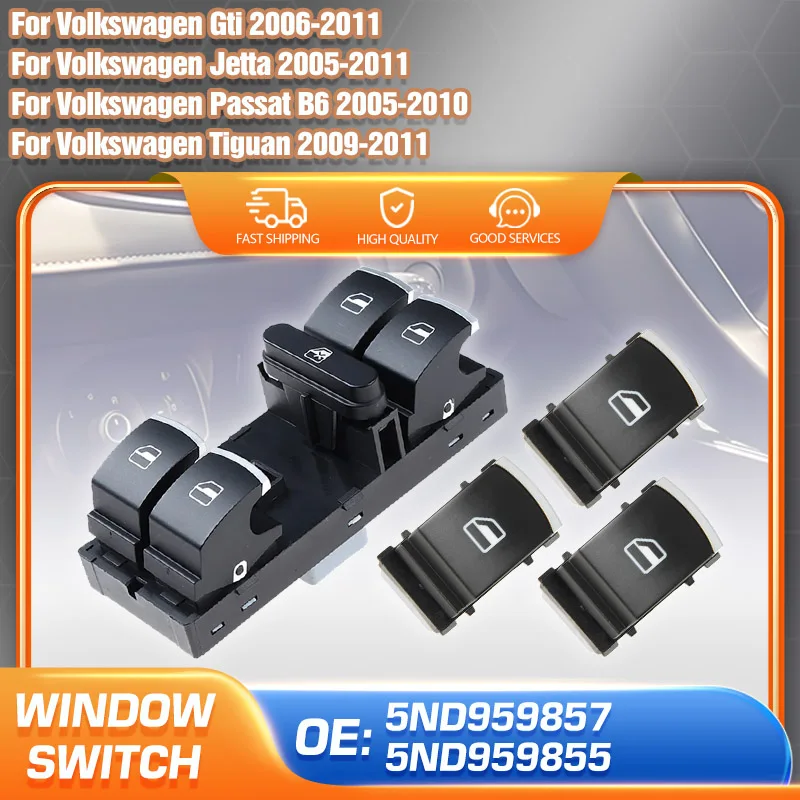 

5ND959857 5ND959855 Power Window Control Switch Button For Volkswagen Passat B6 Jetta Gti 2005-2011 Volkswagen Tiguan 2009-2011