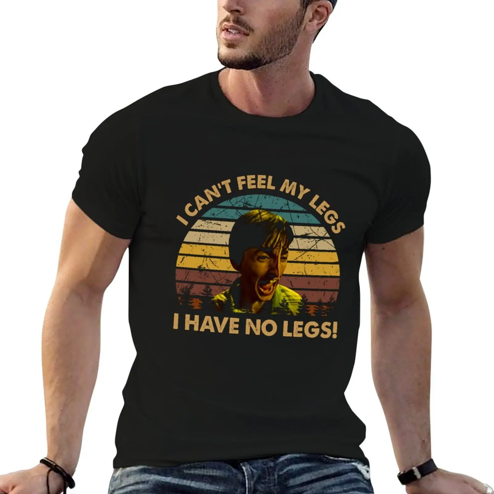 

I can't fell my legs, i have no leg character poster T-Shirt man t shirts high quality luxury brand t shirt man plain T-Shirt