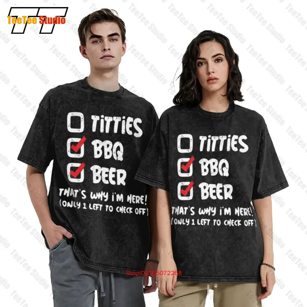 Titties Bbq Beer Thats Why Im Here Only 1 Left To Check Off Vintage Oversized T-Shirt Tee O2JA