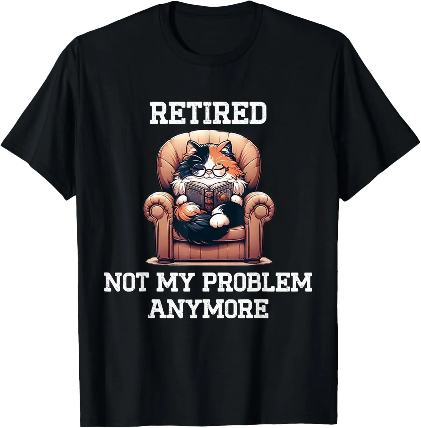 Funny Retired Cat Reading Not My Problem Anymore Retirement T-Shirt