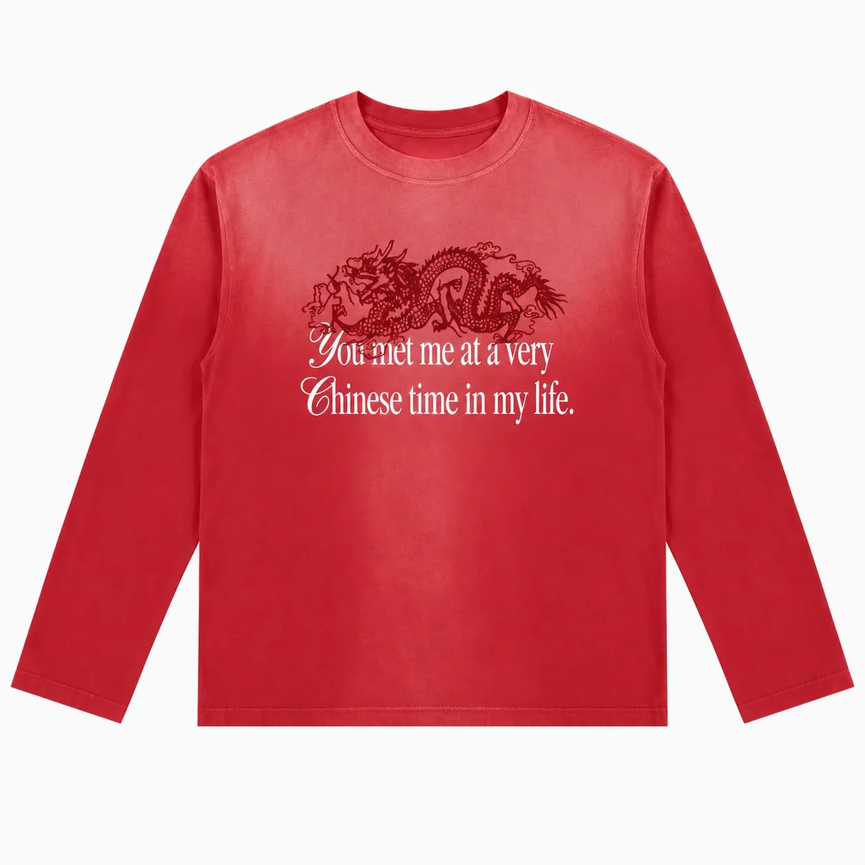 You Met Me At A Very Chinese Time in My Life Men's Women's Casual Long Sleeved Sportswear T Shirts Family Matching Men Clothing