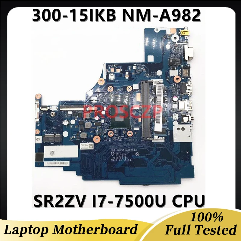 

Free Shipping Mainboard For Lenovo 300-15IKB Laptop Motherboard NM-A982 Notebook With SR2ZV I7-7500U CPU 100% Full Tested OK