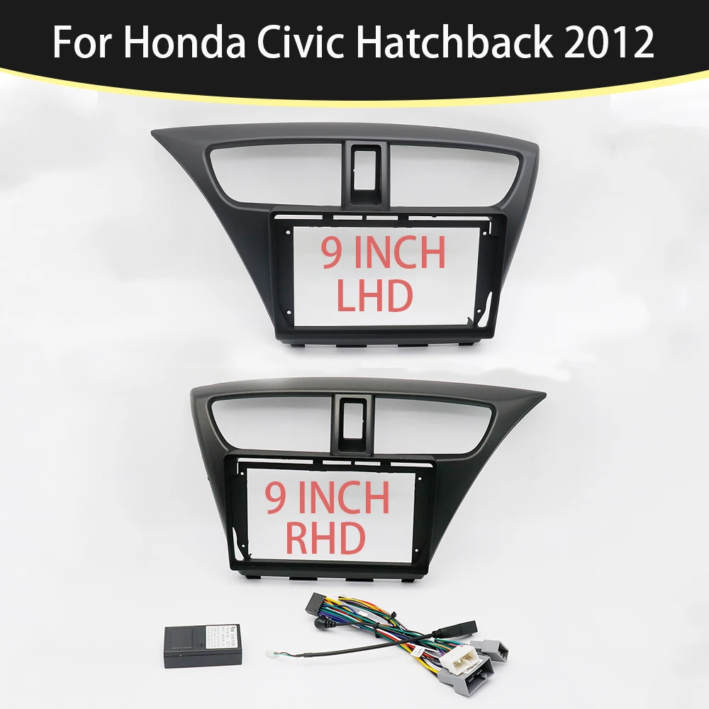 

Для Honda Civic Hatchback 2012 9-дюймовый автомобильный каркас, лицевой адаптер Canbus Box, Android-радио, комплект панели для крепления приборной панели