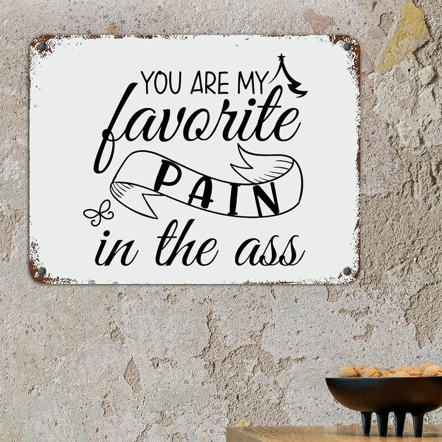 12x16in Christmas Metal Tin Signs Christmas Quotes You are My Favorite Pain in The Ass Aluminum Metal Tin Sign Vintage Aluminum