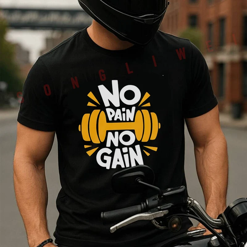 

Novelty Gym NO PAIN NO GAIN Moto T Shirt Cotton Summer Short-sleeved Casual Tee Men Women Streetwear T-shirt