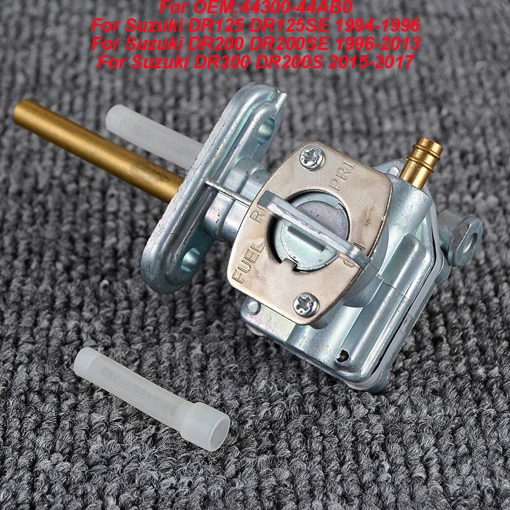 

Gas Tank Fuel Switch Shut Off Valve Pump Tap Petcock For Suzuki DR125 DR125SE 1994-1996 DR200 DR200SE 96-2013 DR200S 2015-2017