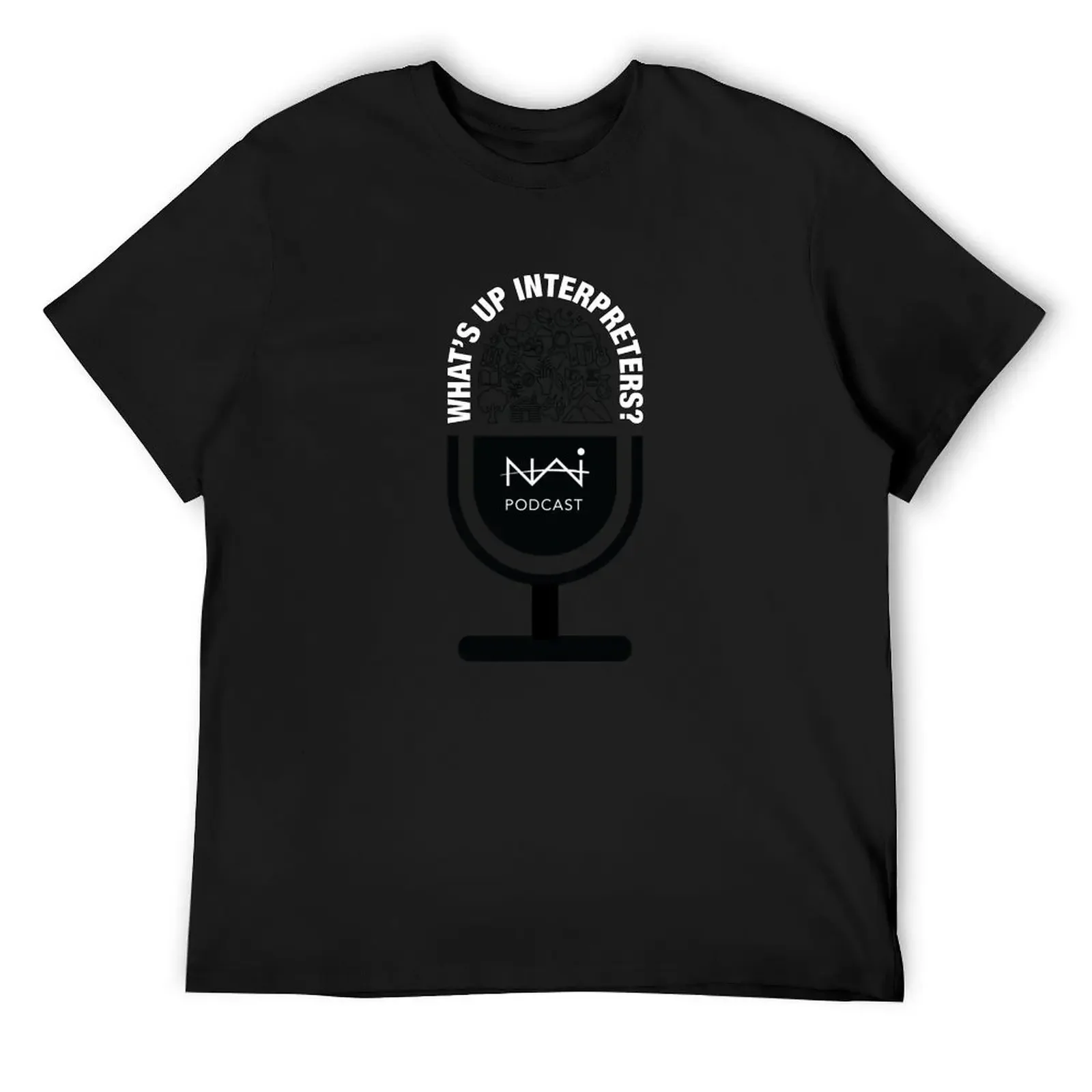 What's Up Interpreters? NAI Podcast T-Shirt heavyweights graphic shirts sublime mens t shirts casual stylish