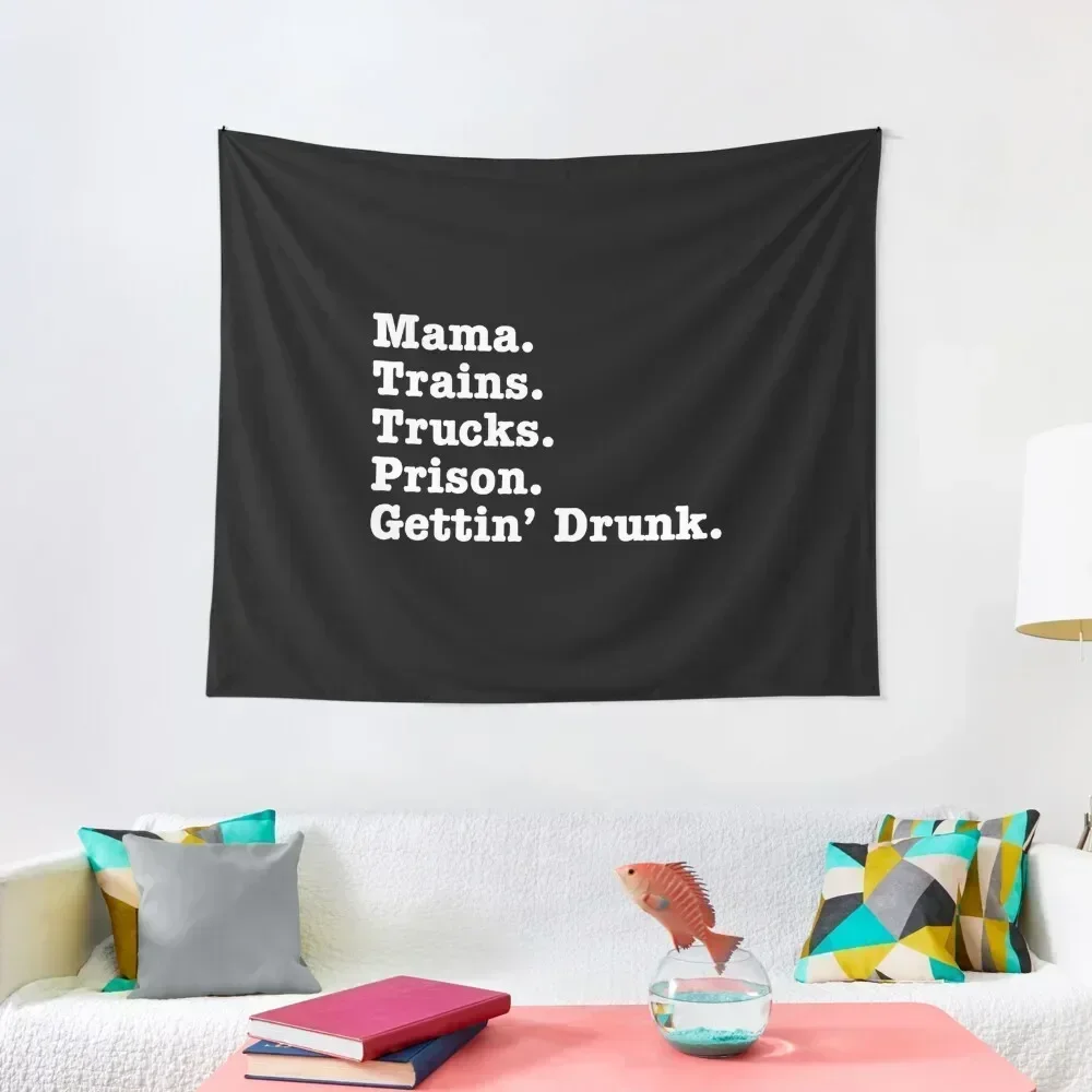 Mama Trains Trucks Prison Gettin' Drunk Tapestry Christmas Decoration Room Decorations Aesthetics Tapestry