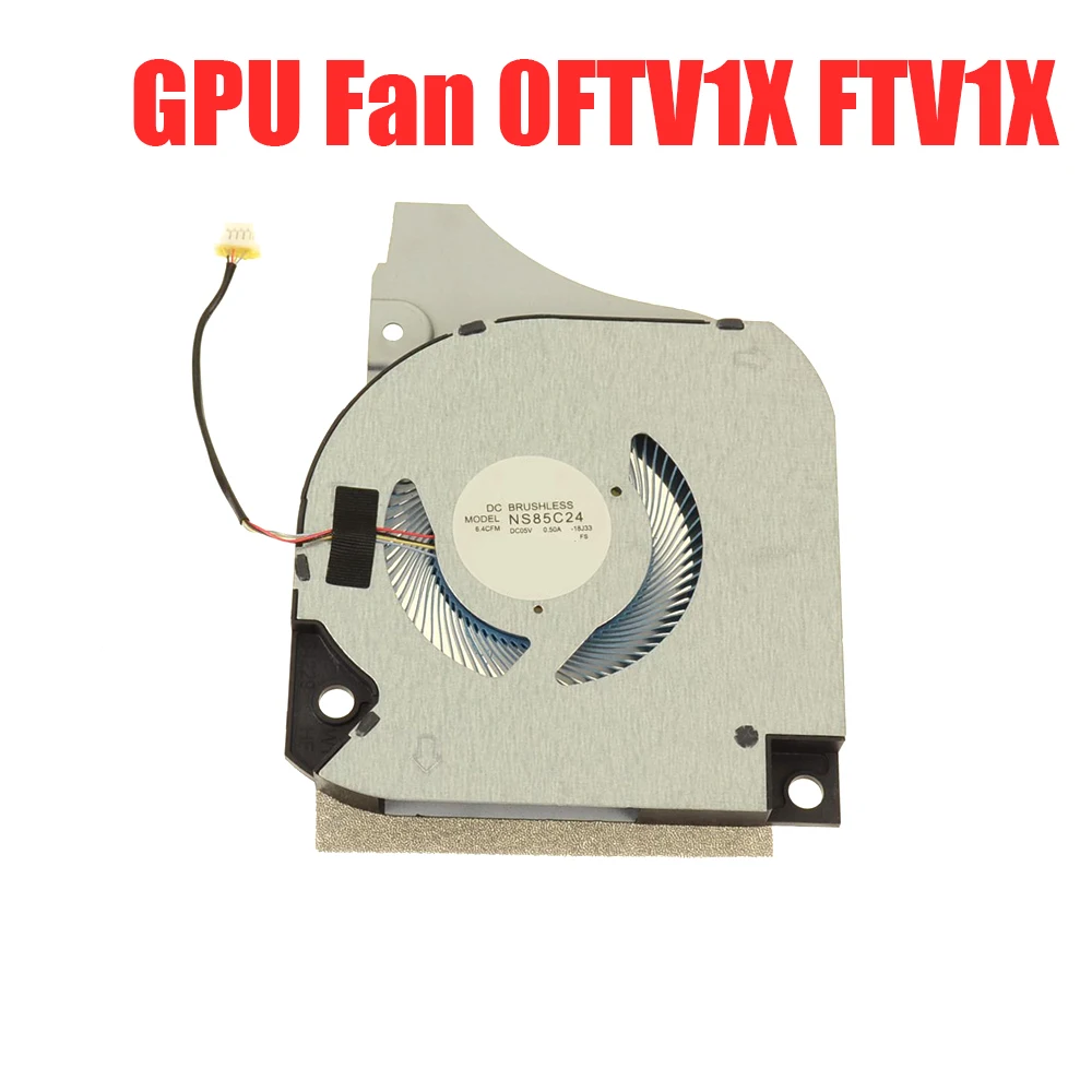 

Laptop GPU Fan For DELL For G5 5590 G7 7790 0FTV1X FTV1X NS85C24-18J33 DC12V 0.5A New