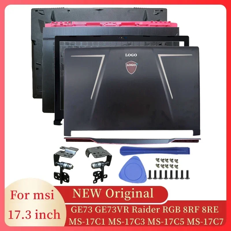 Laptop Screen LCD Back Cover/Front Bezel/Hinge Cover/Palmrest/Bottom For MSI GE73 GE73VR Raider RGB 8RF 8RE MS-17C1 17C3 17C5