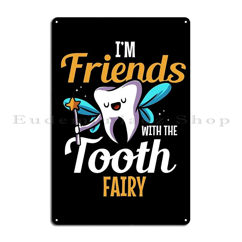 Dental Hygienist Dentist Teeth Tooth Fairy Dental Metal Signs Decoration Kitchen Plaques Iron Designing Tin Sign Poster