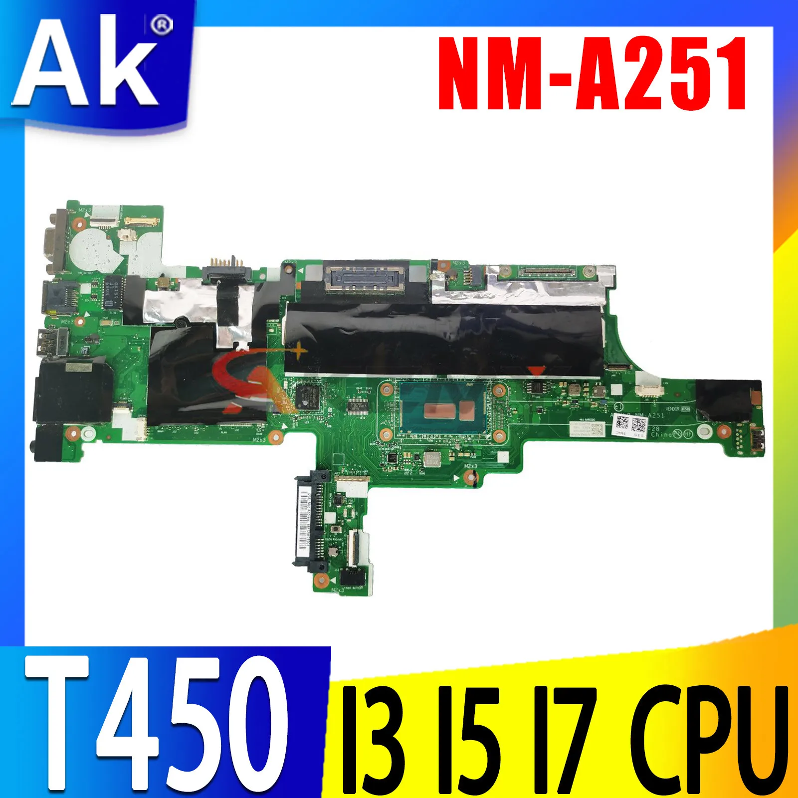 

Shenzhen For LENOVO Thinkpad T450 Laptop Mainboard.NM-A251 Motherboard.With I3 I5 I7 5th Gen CPU.100% Test Work