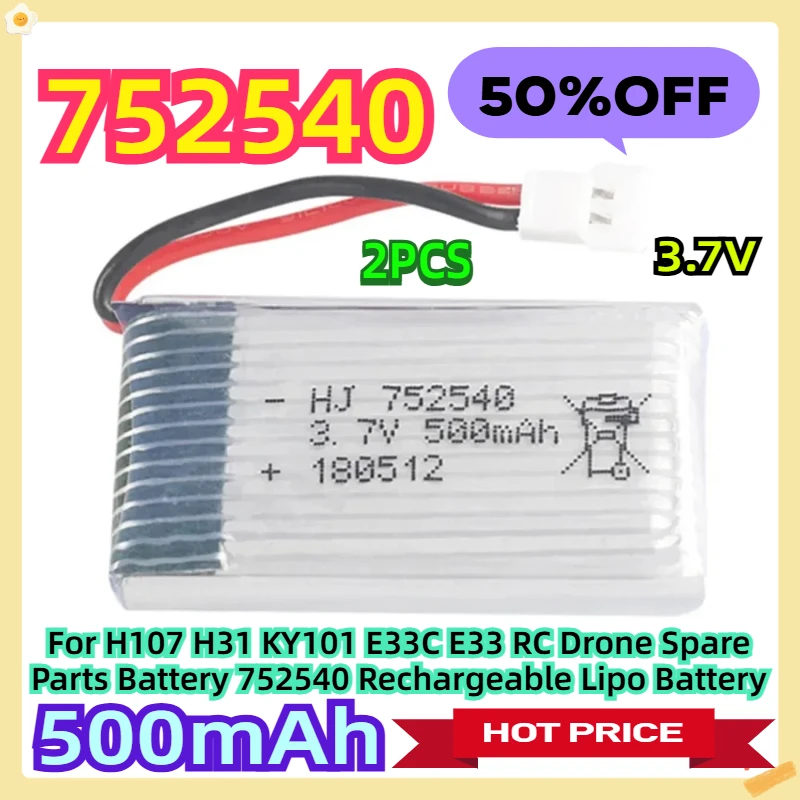 

For H107 H31 KY101 E33C E33 RC Drone Spare Parts Battery 752540 Rechargeable Lipo Battery 3.7V 500mAh 4pcs