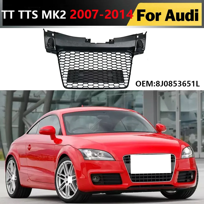 

8J0853651L for Audi TT TTS MK2 2007-2014 Front Racing Grill Decoration Facelift Grille Mesh Modified Auto Accessories Replace