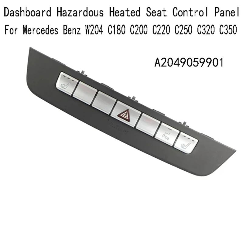 Painel para Mercedes Benz W204 C180 C200 C220 C250 C320 C350, Painel de controle do assento aquecido, A2049059901, Peças do console