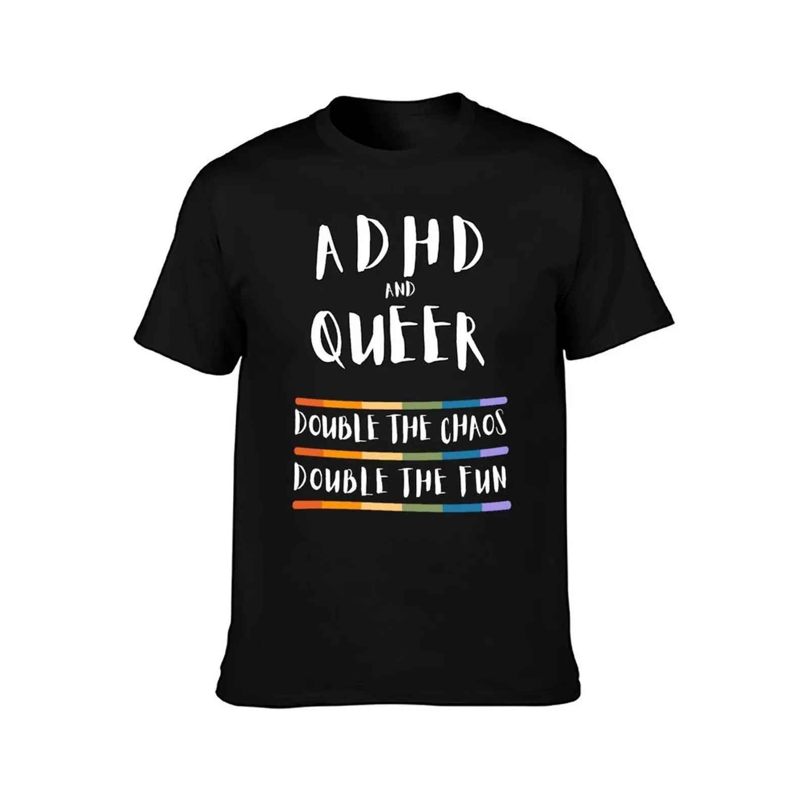 Pride, ADHD and Queer, Double the Chaos, Double the Fun, Funny, Neurodivergence Print T-Shirt printed t shirts for man T-Shirt