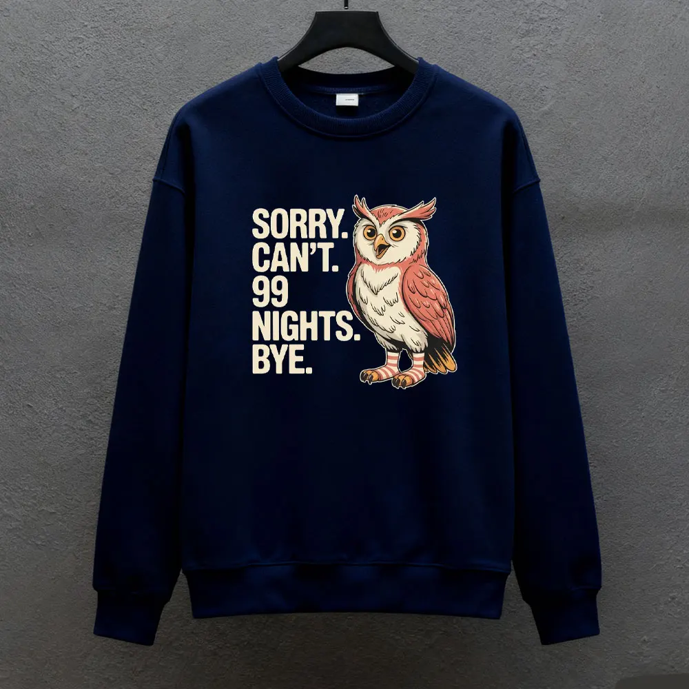 Sorry. Kan niet. 99-nachten. Dag. in The Forest Owl Gamer Merch Winterkleding Dames Sweatshirts & Hoodies Heren trui met lange mouwen