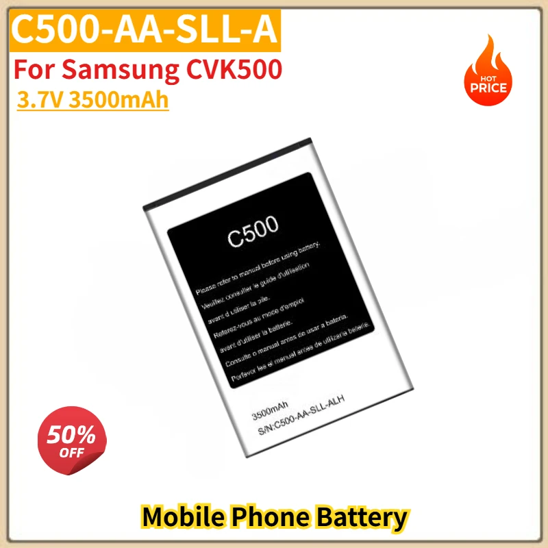 

C500-AA-SLL-A High Quality Phone Battery 3.7V 3500mAh For Samsung CVK500 Brand New Replacement Battery