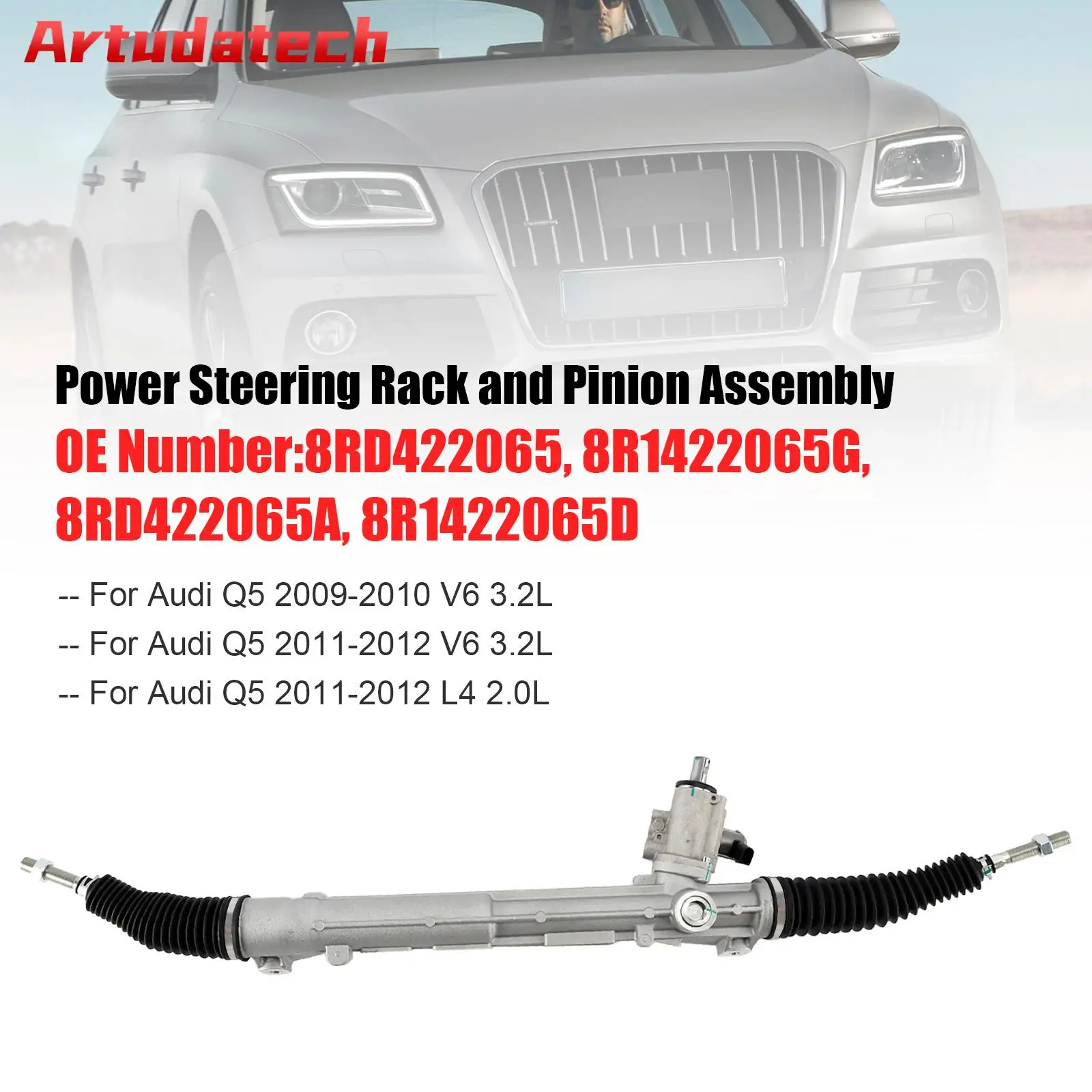 

Artudatech Power Steering Rack and Pinion Assembly For Audi Q5 2009-2012 L4 2.0L V6 3.2L Car Accessories