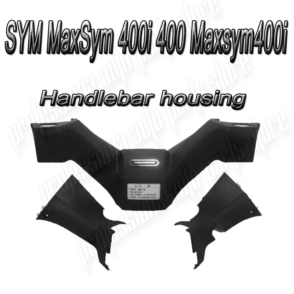 

Suitable for SYM MaxSym 400i 400 Maxsym400i Maxsym400 new handlebar cover front cover rear cover handle cover faucet cover