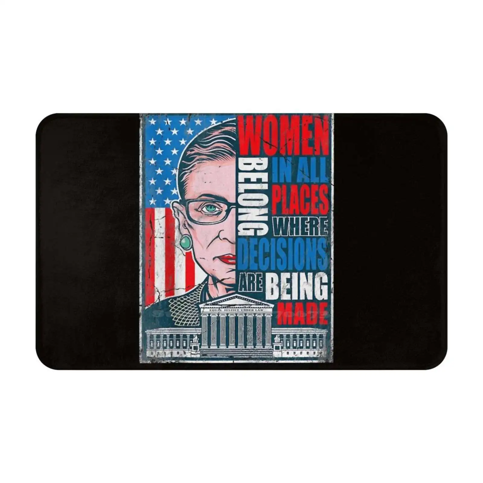 Ruth Bader Ginsburg Rbg Women Belong In All Places Political Soft Cushion Car Home Carpet Door Mat Ruth Bader Ginsburg Rbg