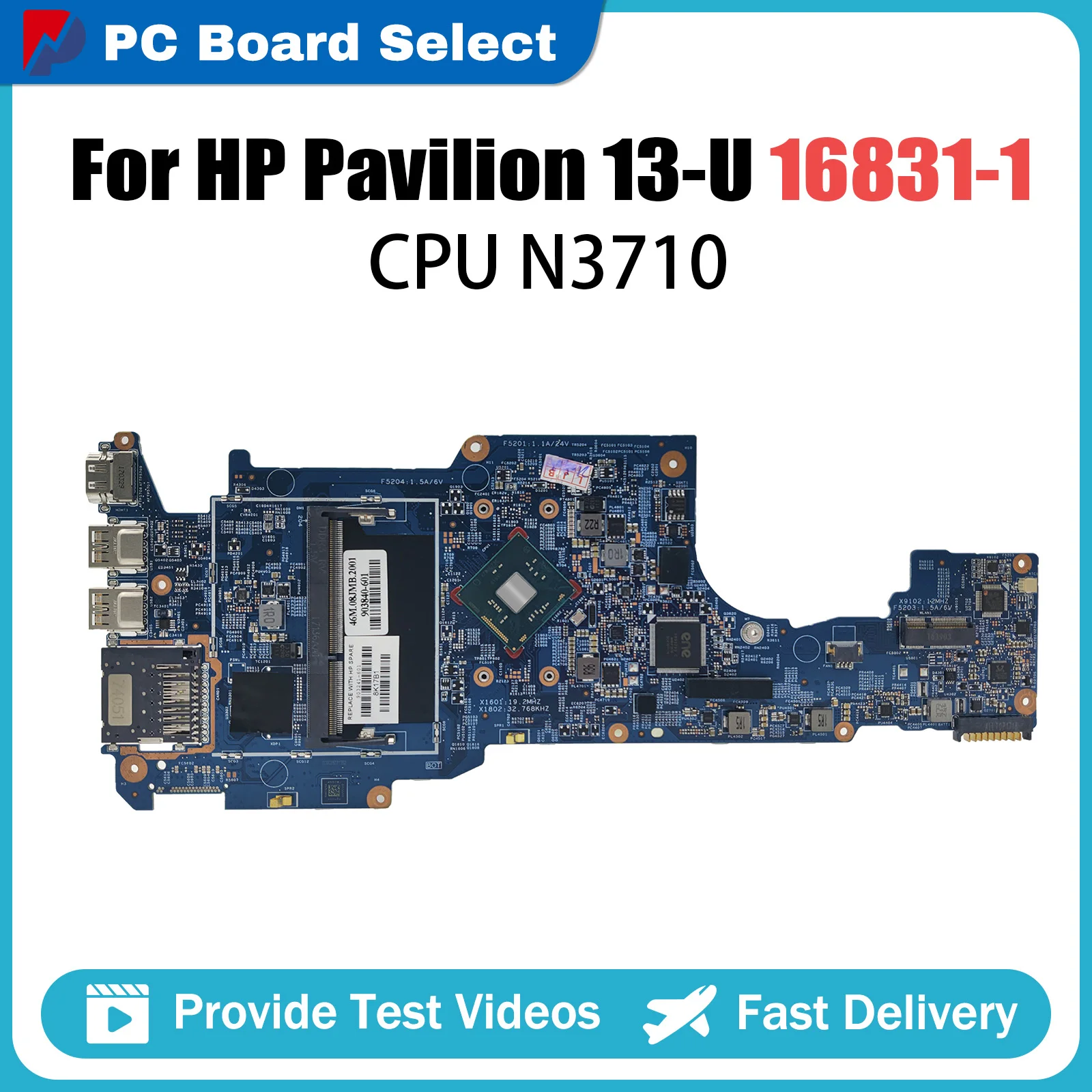 

Mainboard For HP Pavilion 13-U Laptop Motherboard 16831-1 With N3710 CPU N3710GM 100% Fully Tested