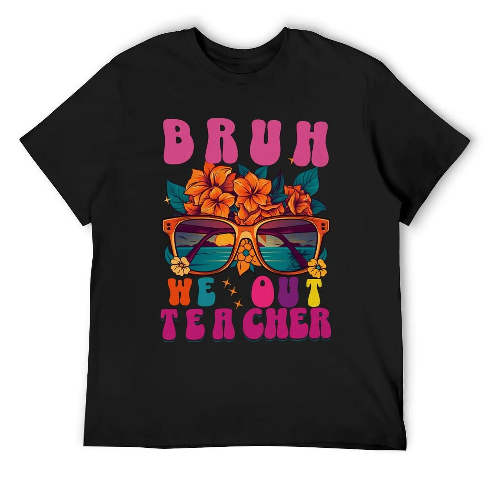 

Cute End Of School Year Teacher Summer Bruh We Out Teacher T-Shirt new edition vintage clothes aesthetic clothes mens t shirt