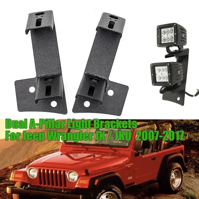 

for Jeep Wrangler Jk Jku 2007-2017 Led dual Light Bar Mount Bracket A-Pillar Side Windshield Hood Offroad Accessories