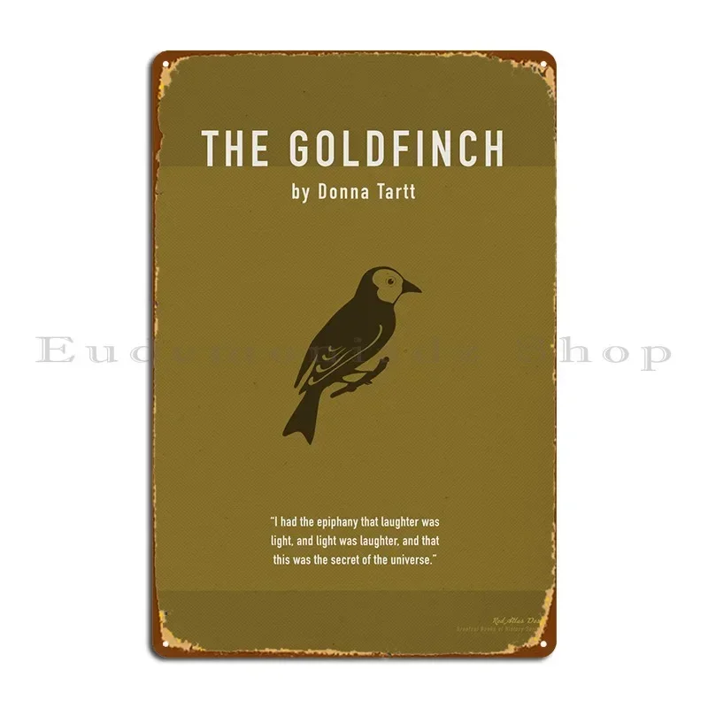 The Goldfinch Book Art Metal Plaque Poster Design Rusty Designing Kitchen Wall Decor Tin Sign Poster