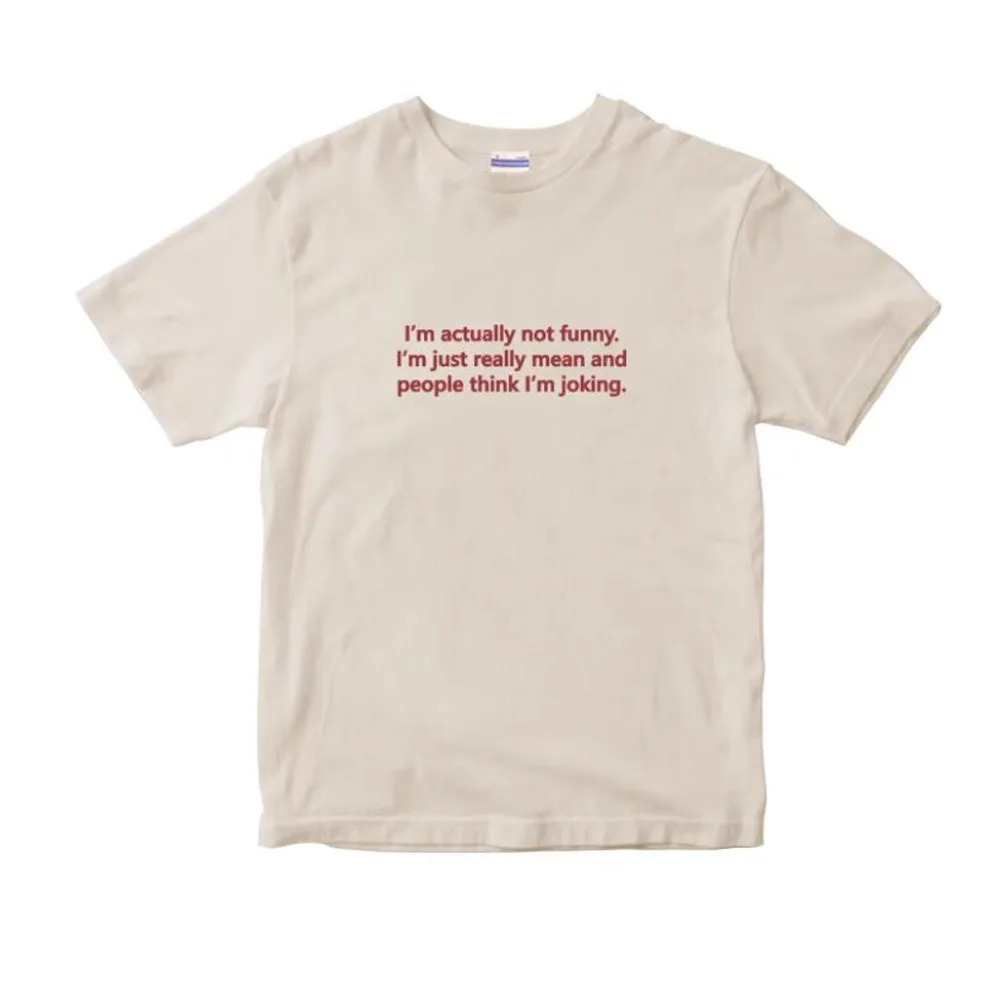 I'm Actually Not Funny Letters Printed Unisex Men Women T Shirt Summer Short Sleeve Cotton Loose Tops Street Fashion Vintage Tee