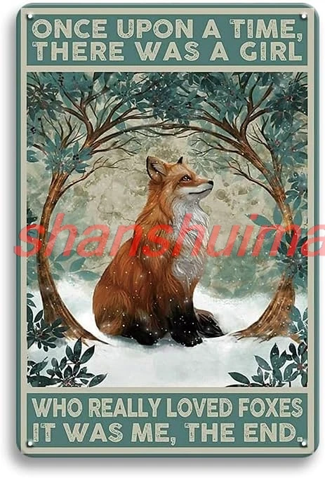 Fox Wall Decor Art Metal Tin Sign,Once Upon A TIME There Was A Girl WHO Really Loved Foxes,Vintage Fox Decor Sign Cute Fox  sign