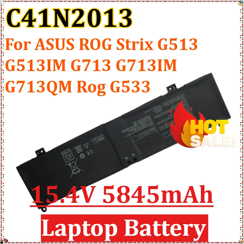 

For ASUS ROG Strix G513 G513IM G713 G713IM G713QM Rog G533 G533QM G533QR G733ZM Laptop Battery C41N2013 C41N2013-1 15.4V 5845mAh