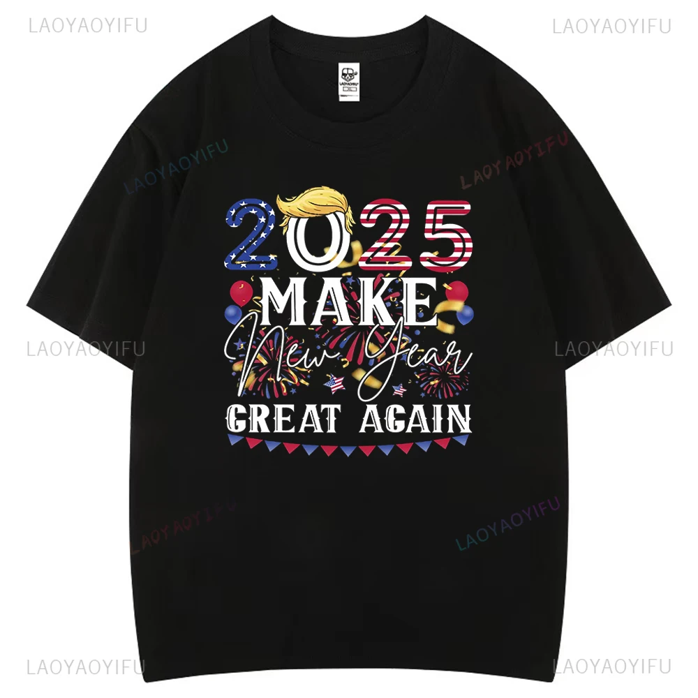 Trump 2025 Make New Year Great Again Graphic T Shirts 47th US President Inauguration Woman Man Cotton Celebrate T-shirt Outdoors