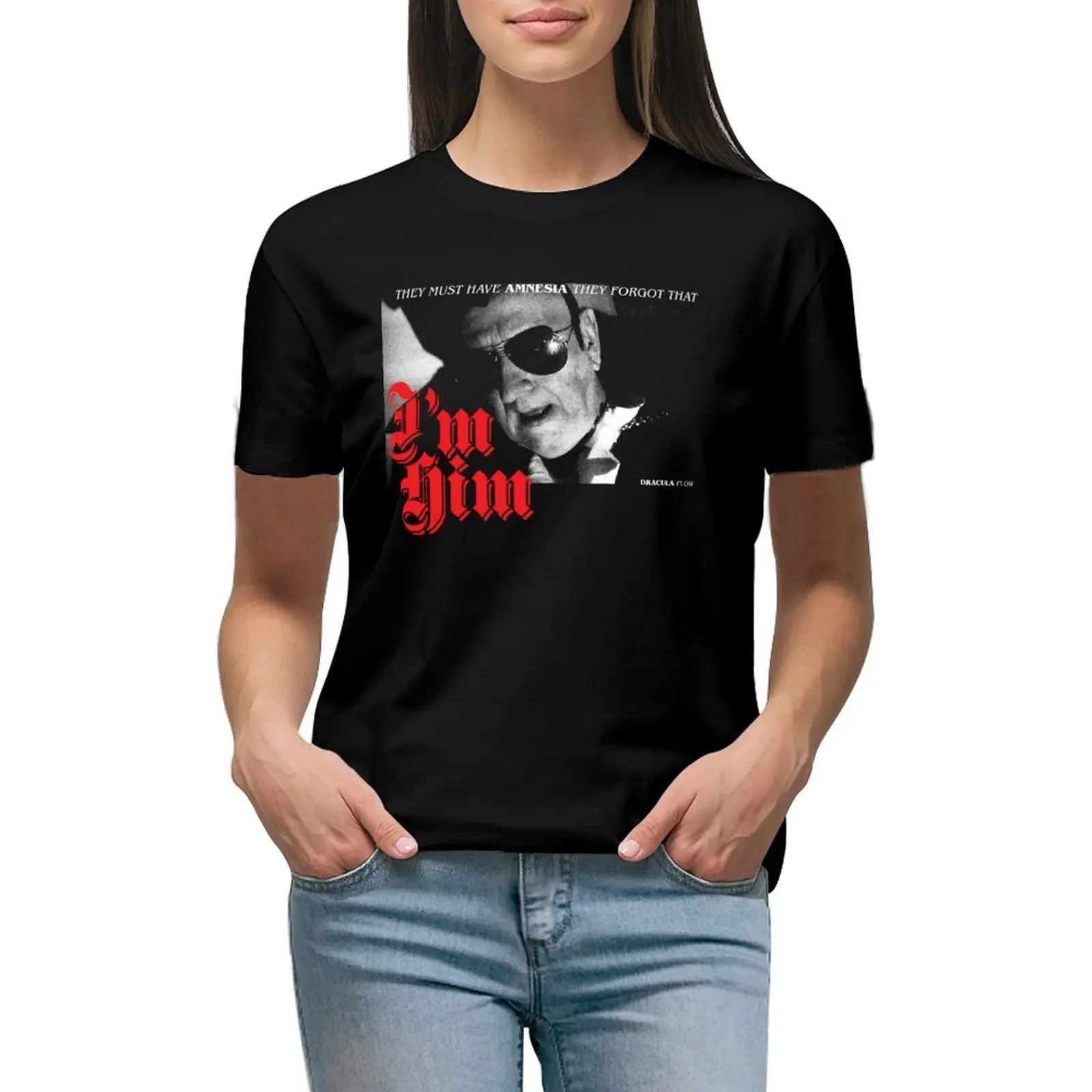 They Forgot That I'm Him - Dracula Flow T-Shirt plain customs design your own t-shirt dress for Women plus size