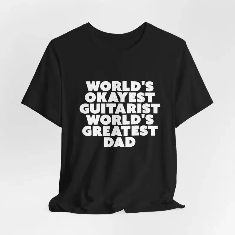 World'S Okayest Guitarist Greatest Dad Funny Gift T Shirt Joke Sarcastic Musician Top