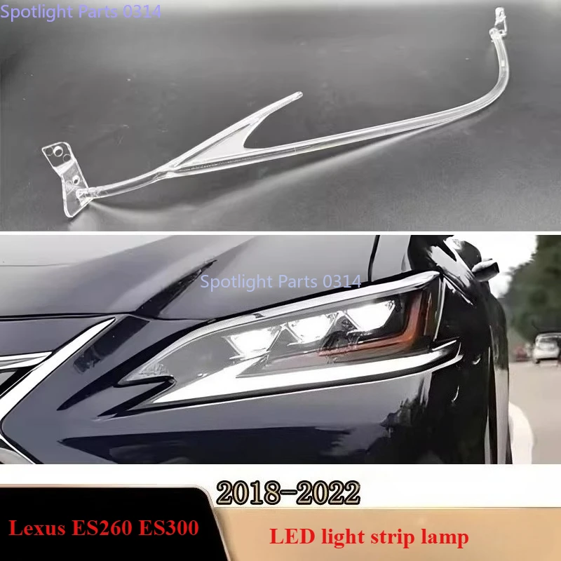 

NEW For Lexus ES200 ES260 ES300 headlight light guide strip daytime running light guide strip LED light