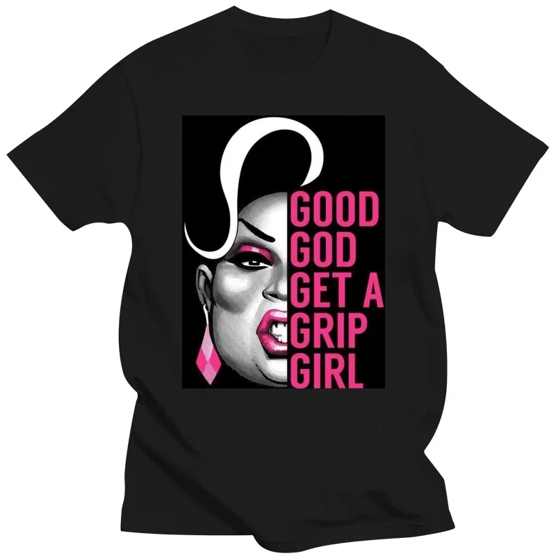 Printed Men T Shirt Cotton tShirt O-Neck Short-Sleeve Women T-Shirt Latrice Royale - Good God Get A Grip Girl - Rupaul Drag Race