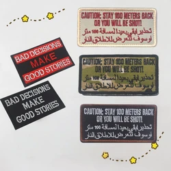 Bad Decisions Make Good Stories Embroidered Patches Caution Stay 100 Meters Back Pork Appliqued Patch Hook&Loop Tactical Badge