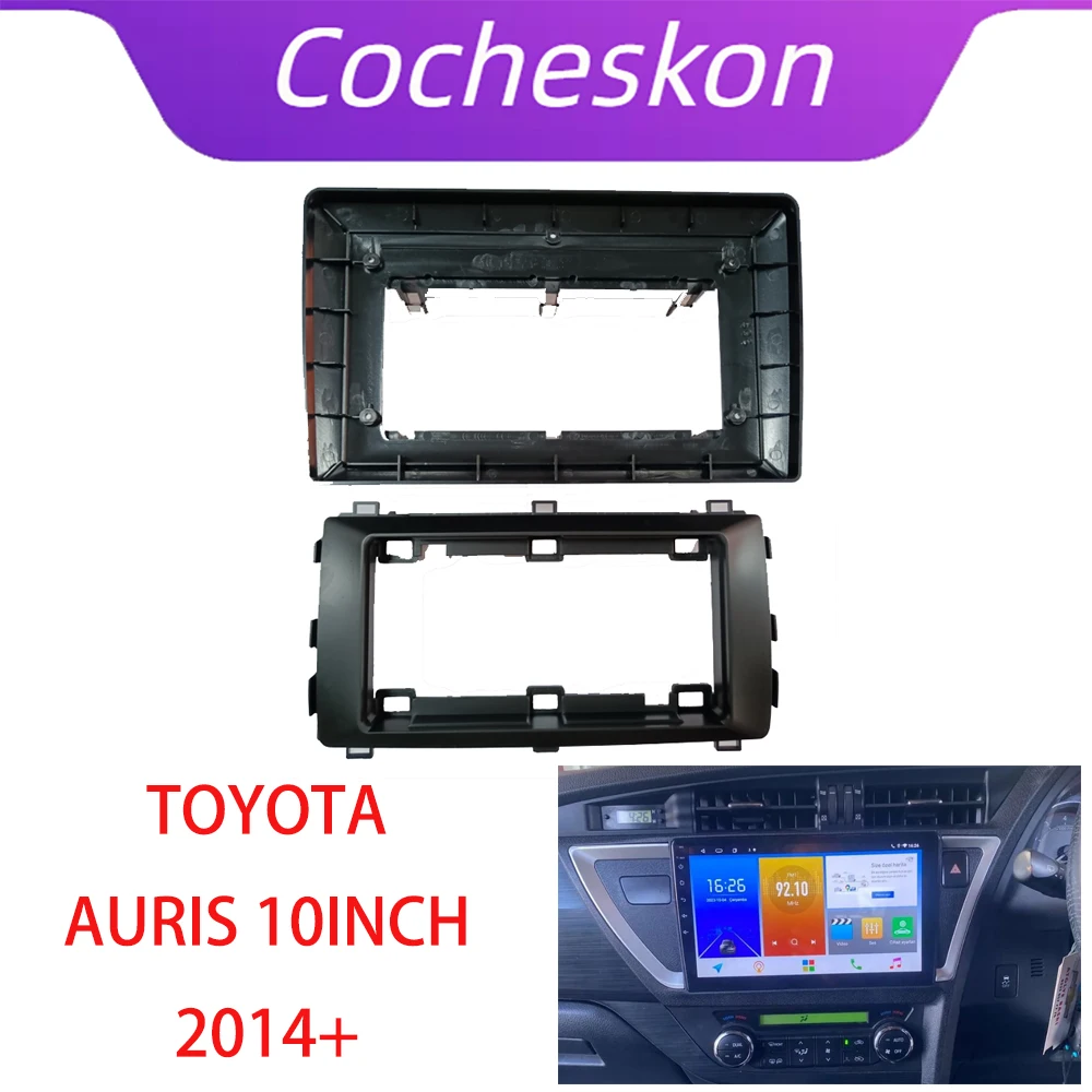 2 Din 10Inch Car Radio Installation DVD GPS Mp5 ABS PC Plastic Fascia Plane Frame for Toyota Auris 2014 Dash Kit