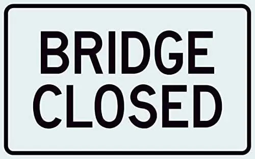 R112B Bridge Closed Sign Funny Metal Sign Metal Plaques and Signs 8x12 Inches