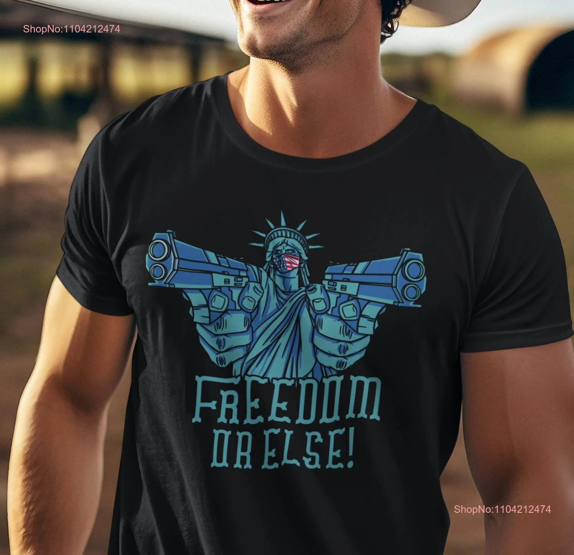 Freedom or Else Statue of Liberty T Shirt Holding Guns Seeds American Patriotic USA 2nd Amendment America Apparel