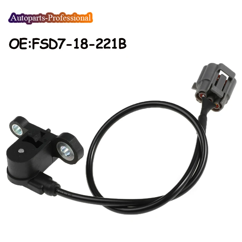 Car Auto accessorie Crankshaft Position Sensor FSD7-18-221B FSD718221B FSD7-18-221 FSD718221 For Mazda 323 626 Protege MPV