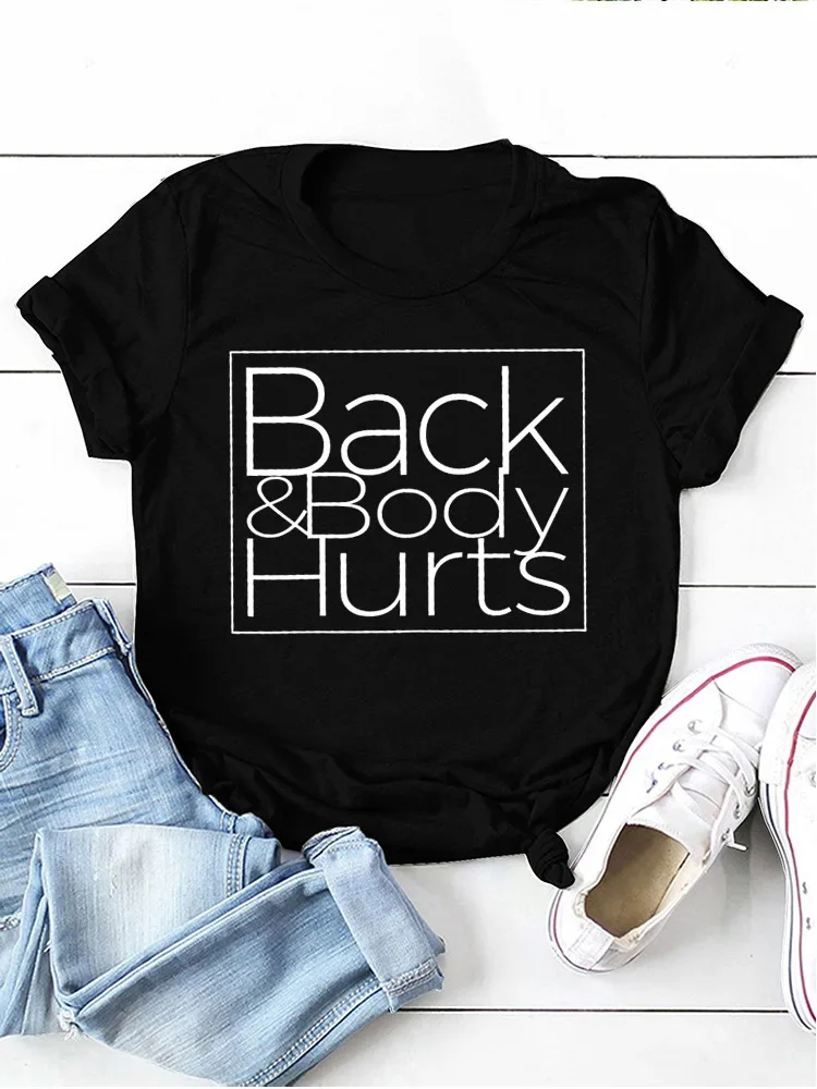 Back&Body Hurts Letter Print Women T Shirt Short Sleeve O Neck Loose Women Tshirt Ladies Tee Shirt Tops Clothes Camisetas Mujer