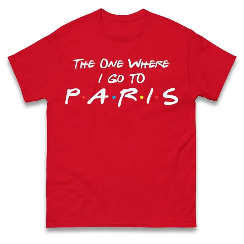 

The One Where I Go To Paris Spoof T Shirt