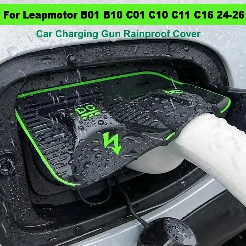 Pour Leapmotor B01 B10 C01 C10 C11 C16 24-26 dédié nouvelle énergie Port de chargement de voiture couverture de protection étanche pistolet couverture de pluie