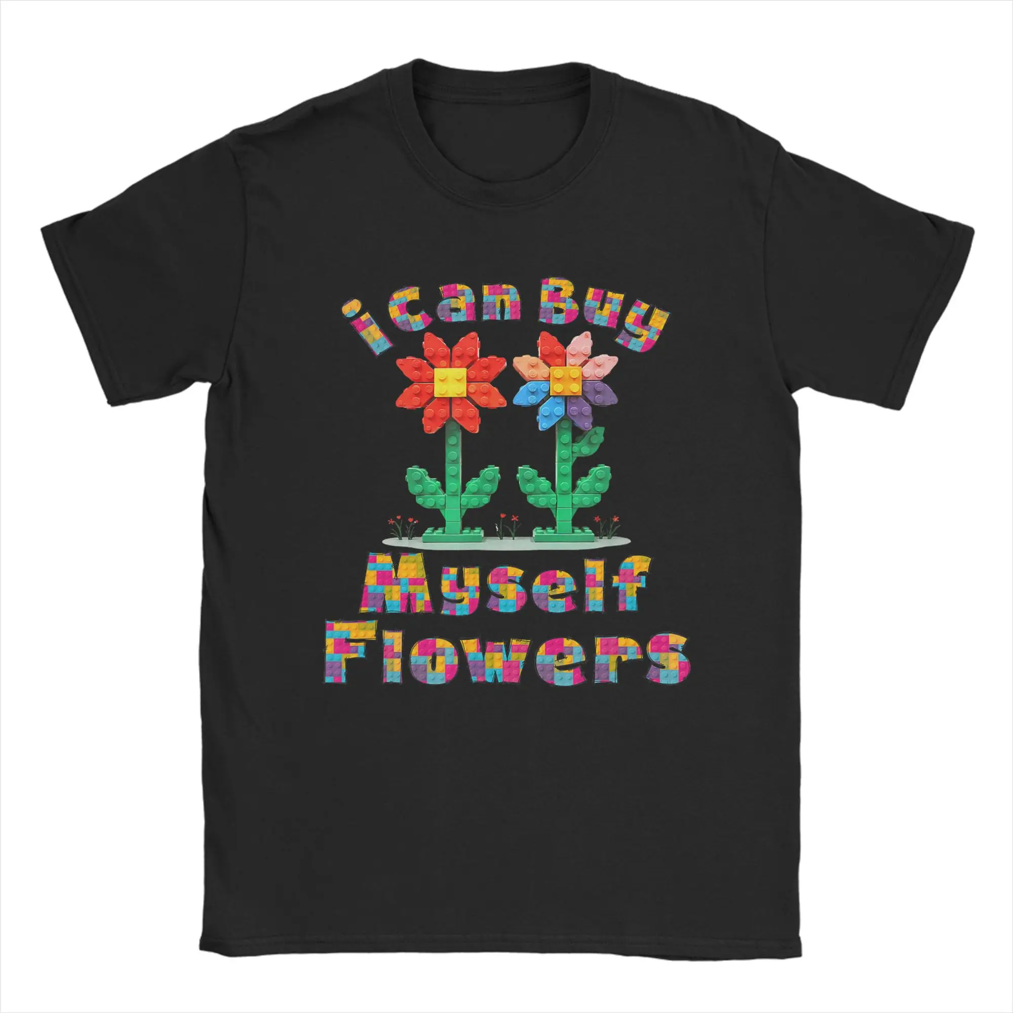 Men T-Shirts I Can Buy My Own Flowers Casual Pure Cotton Tee Shirt Short Sleeve  T Shirts Crewneck Tops Summer