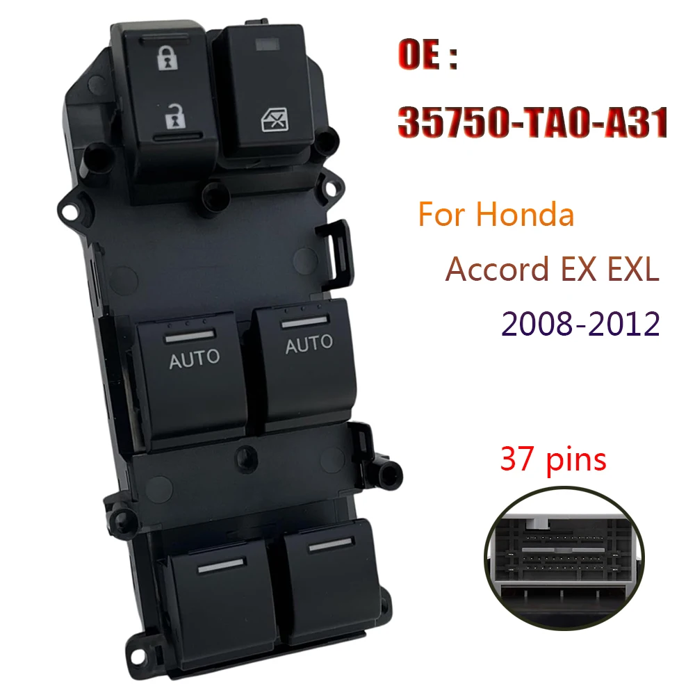 Electric Power Master Window Switch Lifter Control Button Parts For Honda Accord EX EXL 2008-2012 Car Accessories 35750-TA0-A31